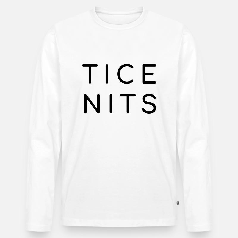 Tice Nits - Nice Tits - Männer Premium Bio Langarmshirt - Weiß