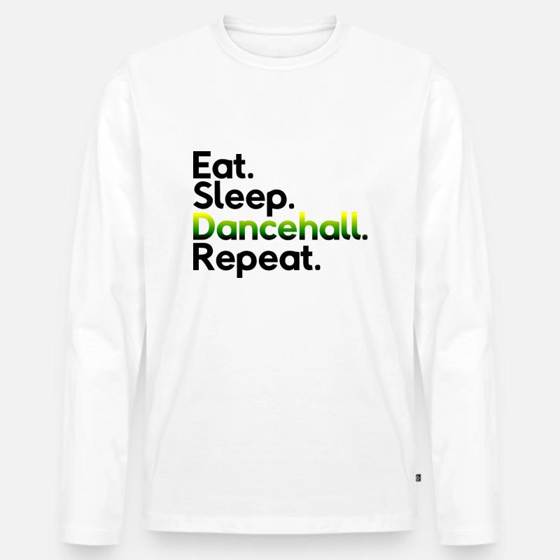 Eat Sleep Dancehall Repeat - Männer Premium Bio Langarmshirt - Weiß