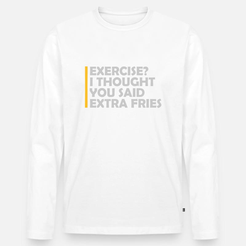 Exercise Extra Fries Zitat - Männer Premium Bio Langarmshirt - Weiß