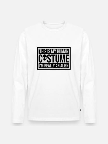human costume alien quote - Men's Premium Organic Long Sleeve Shirt - white