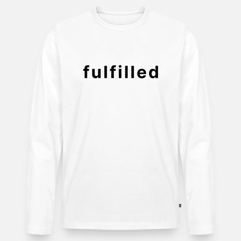 fulfilled. - Männer Premium Bio Langarmshirt - Weiß