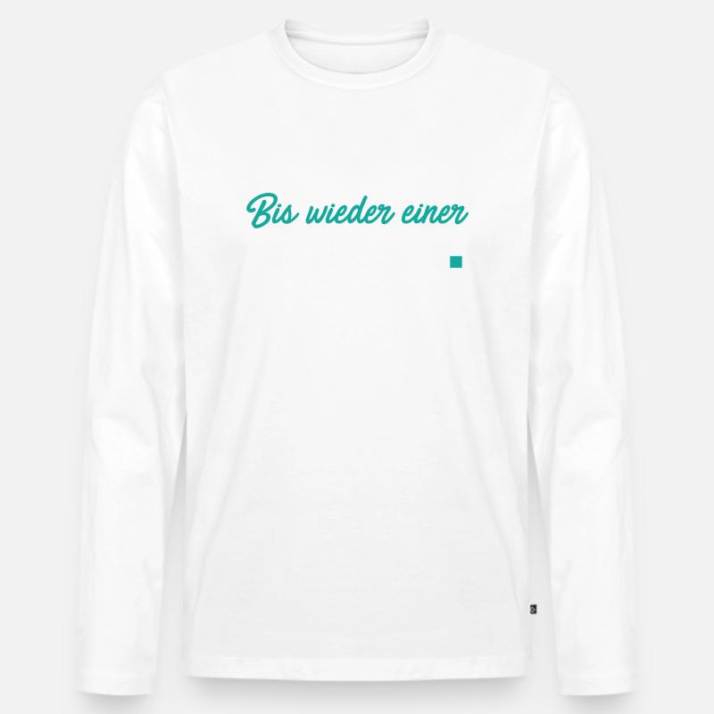 Bis wieder einer heult - Männer Premium Bio Langarmshirt - Weiß