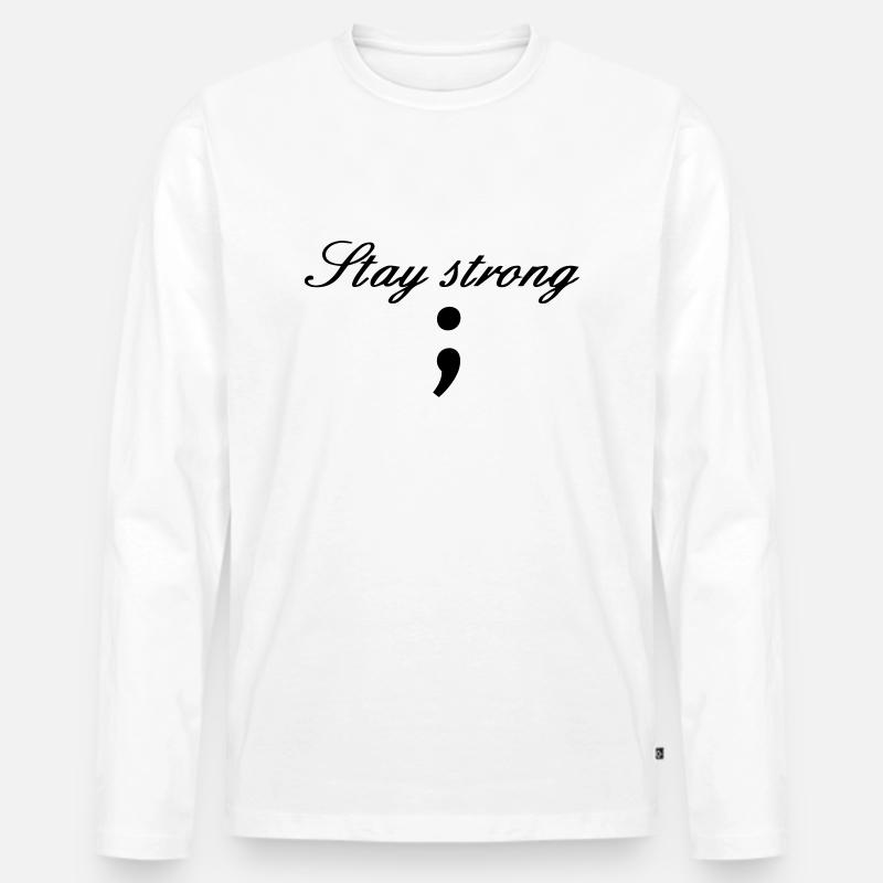 Stay Strong - Männer Premium Bio Langarmshirt - Weiß