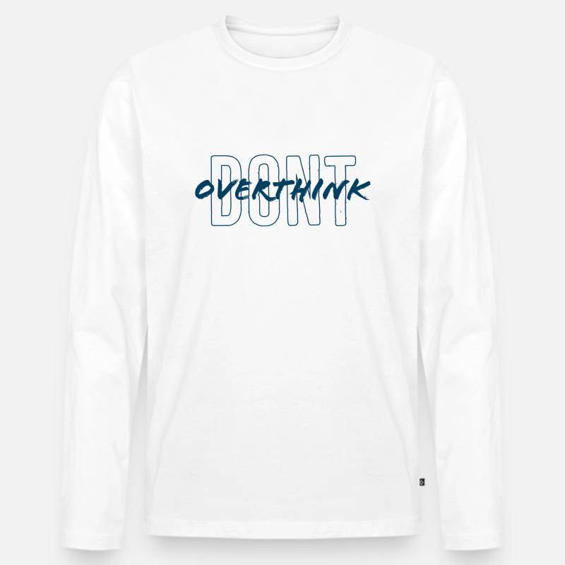 Don't overthink - Männer Premium Bio Langarmshirt - Weiß