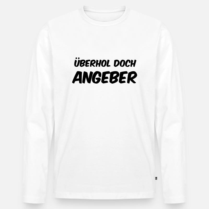 Überhol doch Angeber - Männer Premium Bio Langarmshirt - Weiß