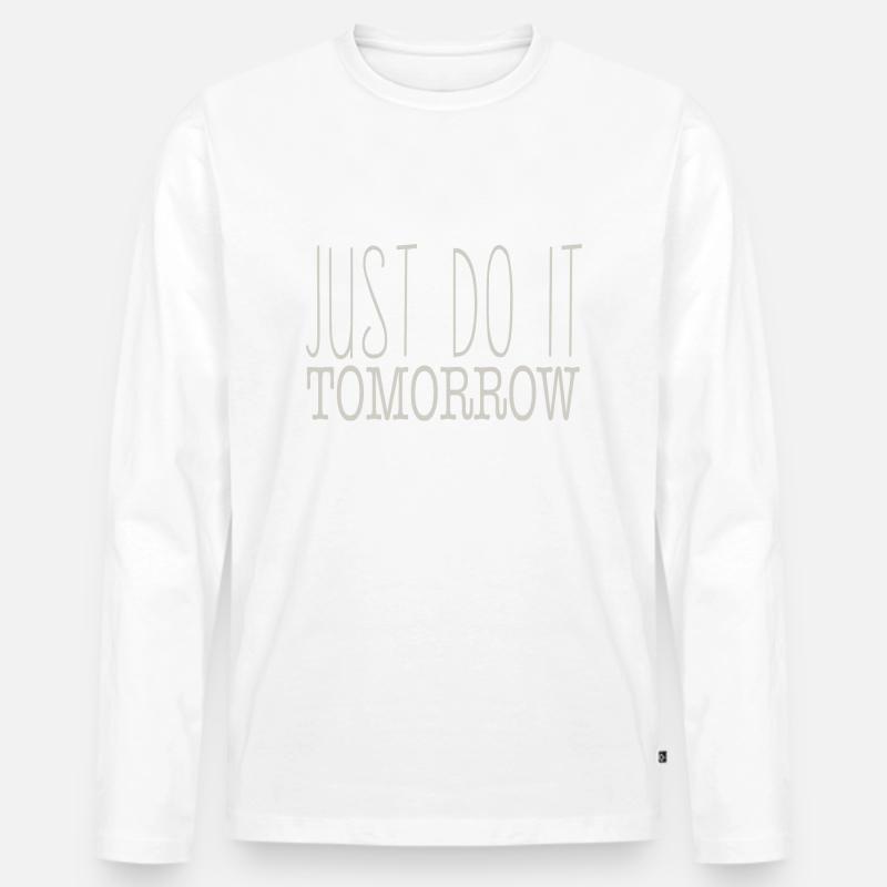 JUST DO IT - Männer Premium Bio Langarmshirt - Weiß