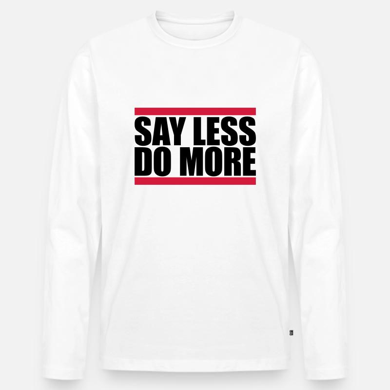 say less do more - Männer Premium Bio Langarmshirt - Weiß