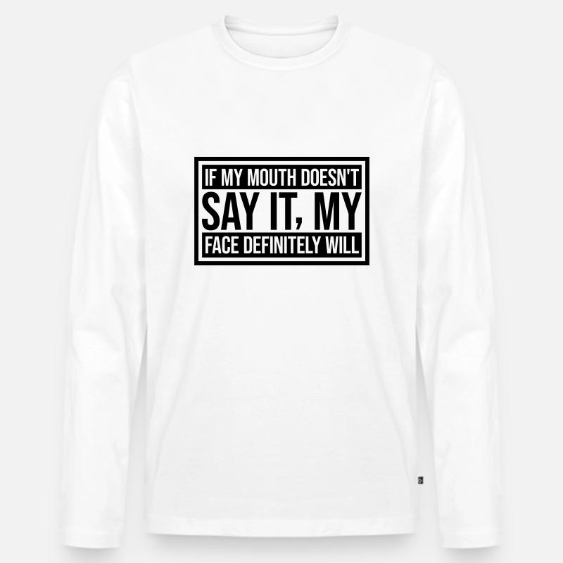 my face definitely will - Männer Premium Bio Langarmshirt - Weiß