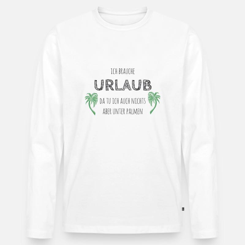Ich brauche Urlaub - Männer Premium Bio Langarmshirt - Weiß