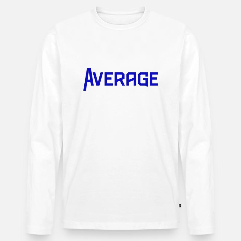 Average Durchschnitt Schrift Wort - Männer Premium Bio Langarmshirt - Weiß