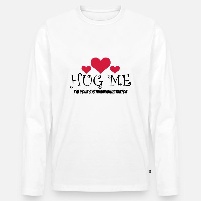 HUG ME! i'm your Systemadministrator - Männer Premium Bio Langarmshirt - Weiß