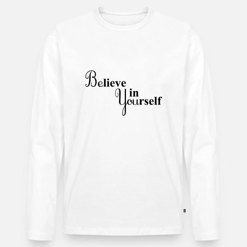 Believe in Yourself - Männer Premium Bio Langarmshirt - Weiß