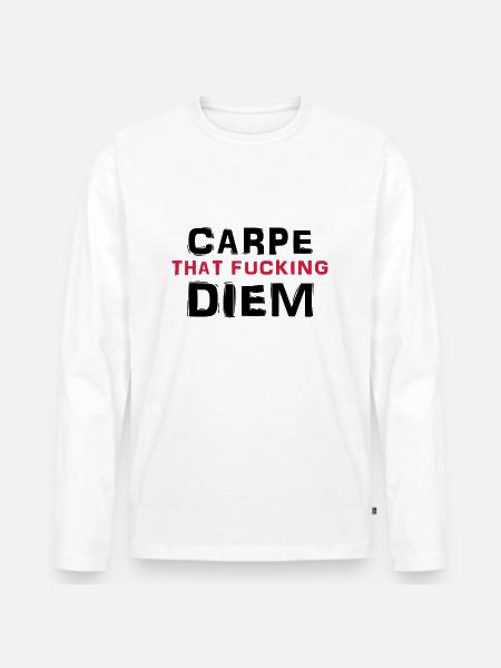 Carpe that fucking diem - T-shirt manches longues Premium bio Homme - blanc