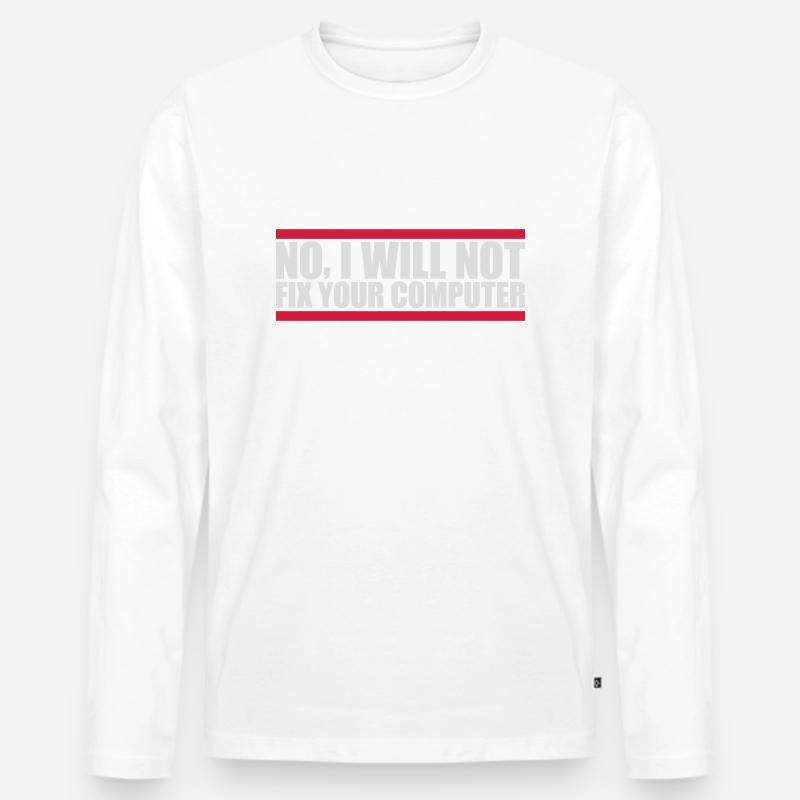 not fix your computer - Men's Premium Organic Long Sleeve Shirt - white