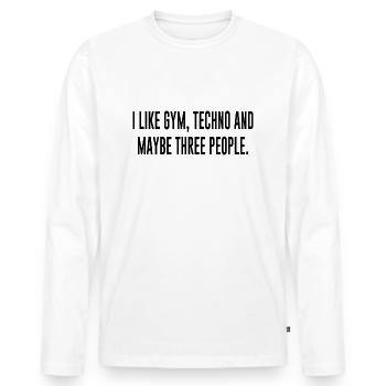 Techno Musik Festival Spruch Raver - Männer Premium Bio Langarmshirt - Weiß - Vorne - Nico (187cm)