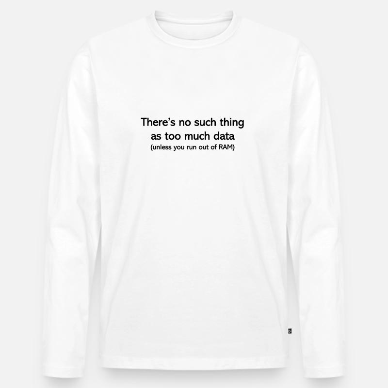 Mai troppi dati - Maglia a manica lunga ecologica premium da uomo - bianco