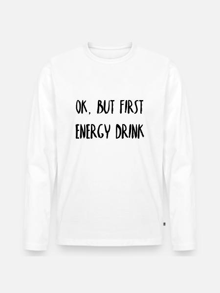 First, Energy Drink - Men's Premium Organic Long Sleeve Shirt - white
