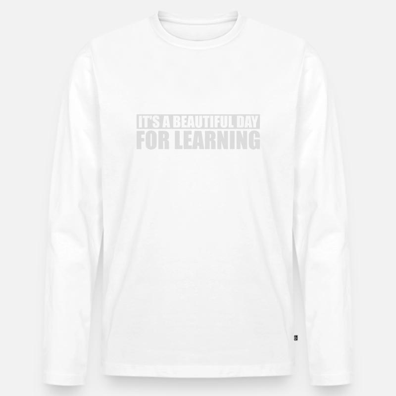 beautiful day for learning - Männer Premium Bio Langarmshirt - Weiß