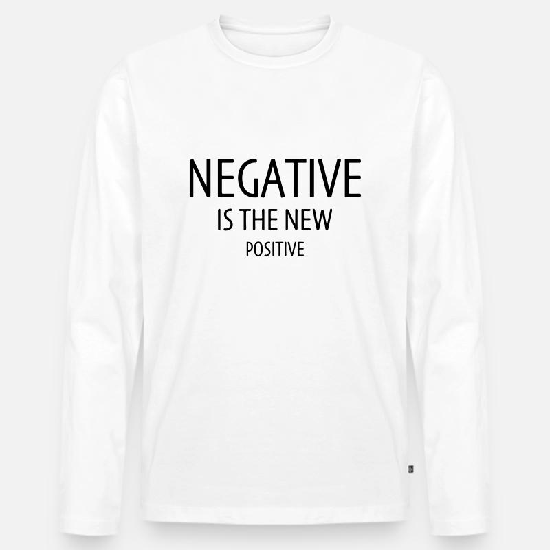 Negativ ist das neue Positive - Männer Premium Bio Langarmshirt - Weiß
