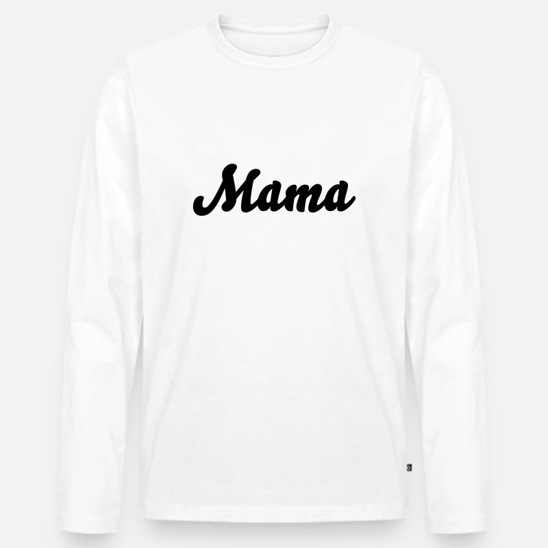 Mama - Männer Premium Bio Langarmshirt - Weiß