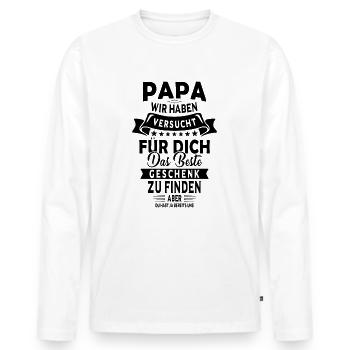 PAPA wir haben versucht für Dich das Beste... - Männer Premium Bio Langarmshirt - Weiß - Vorne - Nico (187cm)