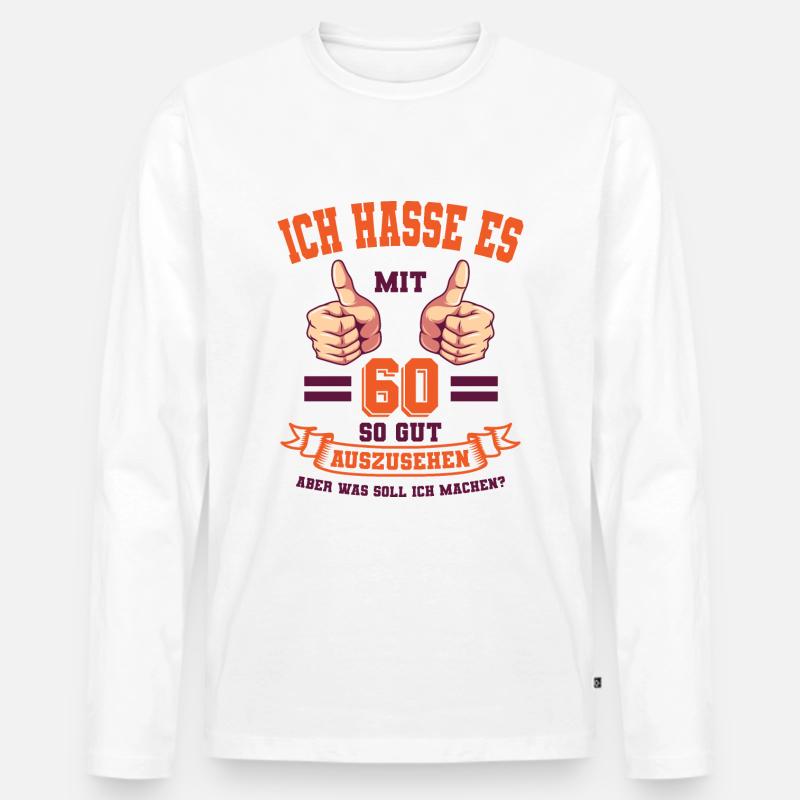 60 Geburtstag Geburtstagsfeier Geburtstagsgeschenk - Männer Premium Bio Langarmshirt - Weiß