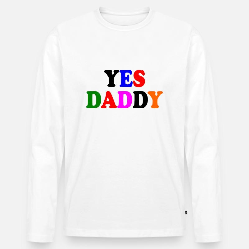 Yes daddy - Männer Premium Bio Langarmshirt - Weiß