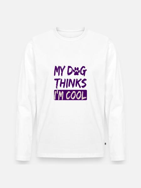 Hundeelsker humor Min hund synes jeg er sej hund - Premium økologisk langærmet T-shirt til mænd - hvid