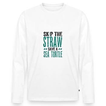Meeresschutzgeschenk Überspringen Sie einen Strohhalm Retten Sie ein Meer - Männer Premium Bio Langarmshirt - Weiß - Vorne - Nico (187cm)