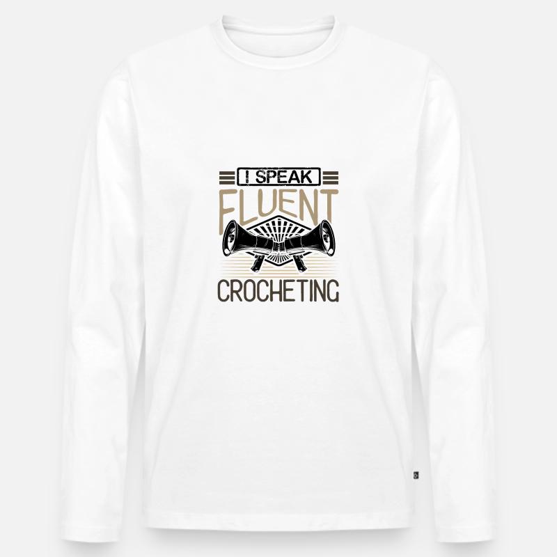 Häkelgeschenke sprechen fließend Häkelgeschenk - Männer Premium Bio Langarmshirt - Weiß