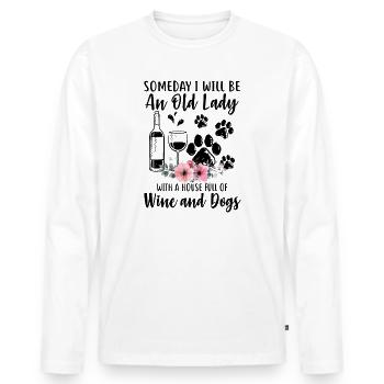 Old Lady With A House Full Of Wine And Dogs - Men's Premium Organic Long Sleeve Shirt - white - Front - Nico (187cm)