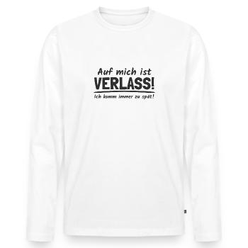 Auf mich ist Verlass Ich komm immer zu spät! - Männer Premium Bio Langarmshirt - Weiß - Vorne - Nico (187cm)