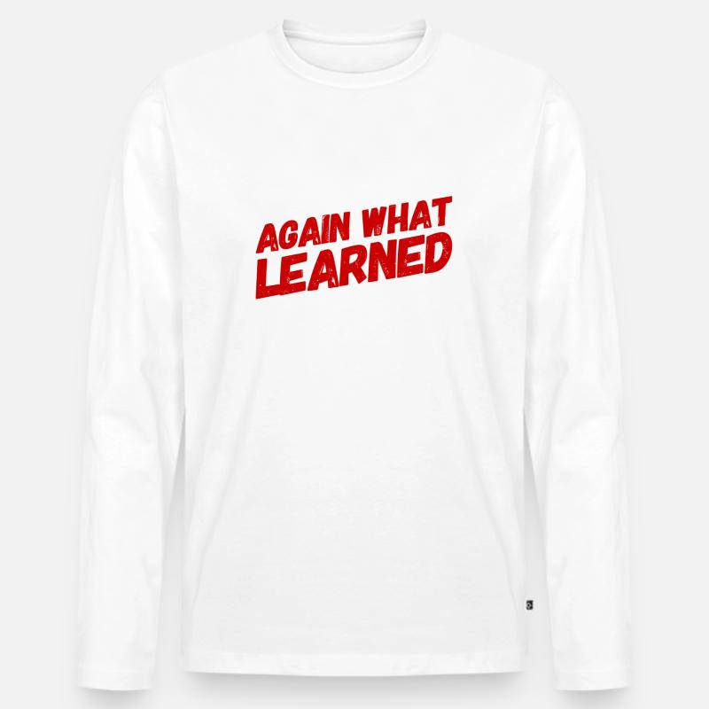 again what learned - Männer Premium Bio Langarmshirt - undefined