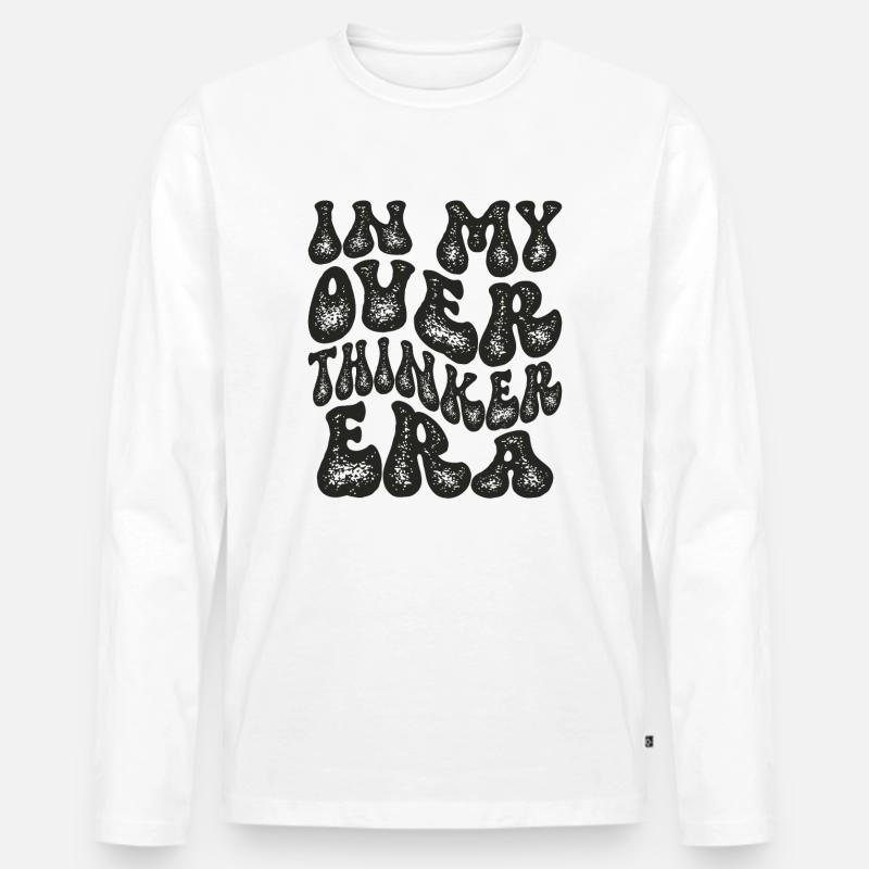 Dans mon ère Overthinker Overthink T-shirt manches longues Premium bio Homme