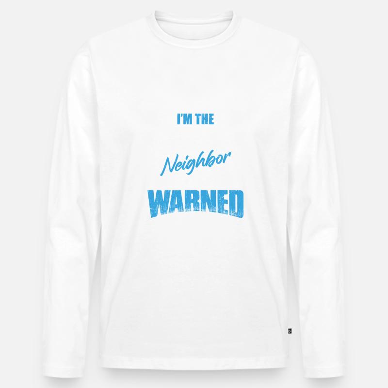 Nachbar Geschenk Lustig - Männer Premium Bio Langarmshirt - Weiß