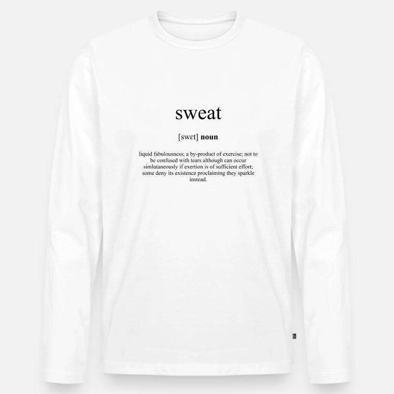 Sweat (Schweiß) Definition Dictionary - Männer Premium Bio Langarmshirt - Weiß