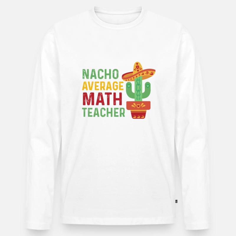 Funny Nacho Average Math Teacher - Männer Premium Bio Langarmshirt - undefined