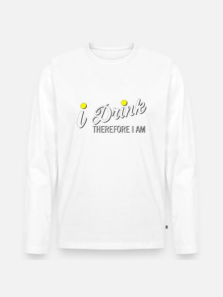 Ich trinke, also bin ich - Männer Premium Bio Langarmshirt - Weiß