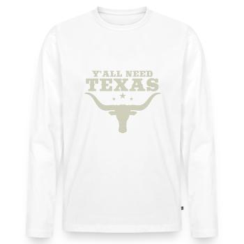 Y'All Need Texas - Men's Premium Organic Long Sleeve Shirt - white - Front - Nico (187cm)
