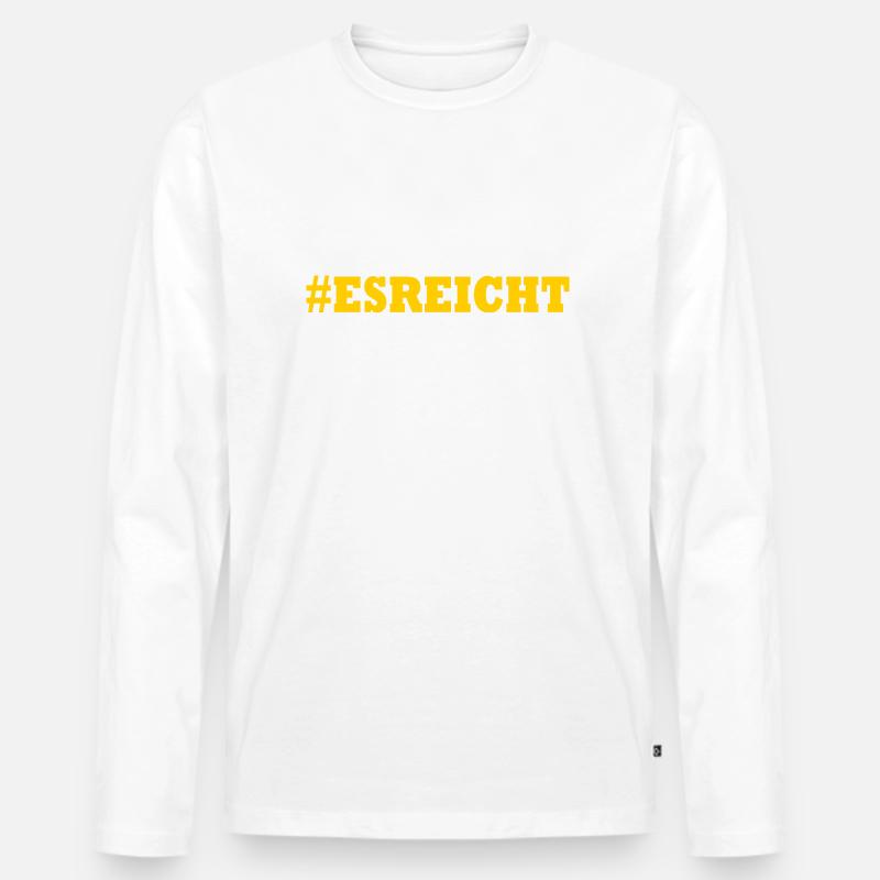 ES REICHT - Männer Premium Bio Langarmshirt - Weiß