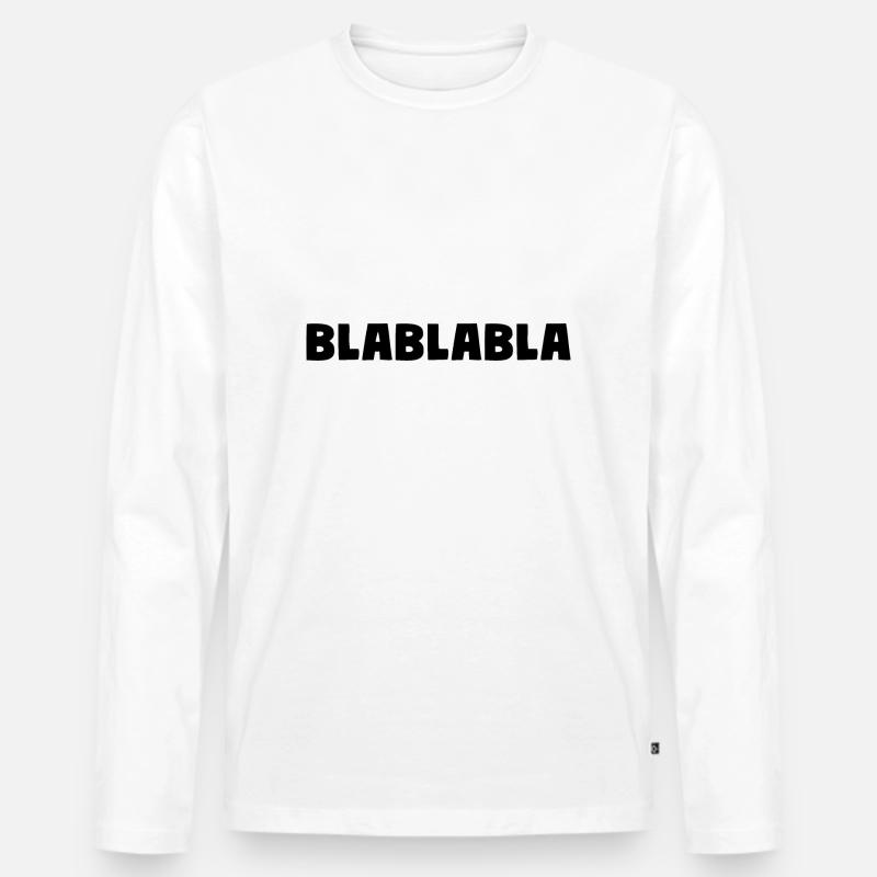 Bla Bla Bla - Männer Premium Bio Langarmshirt - Weiß