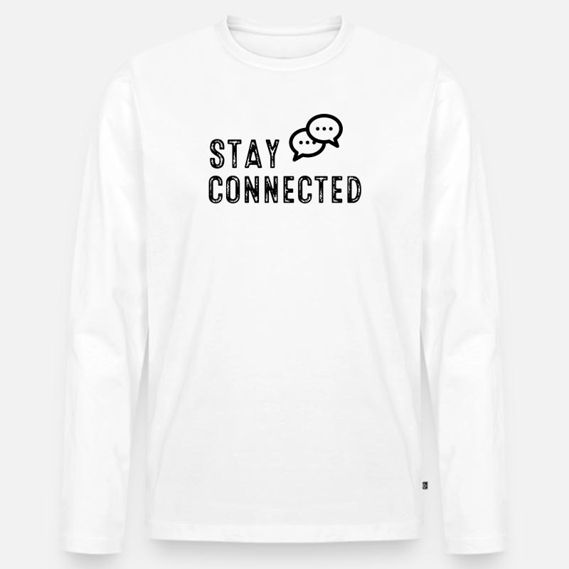 Stay connected! - Männer Premium Bio Langarmshirt - Weiß