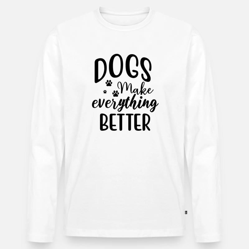 Dogs Make Everything Better - Männer Premium Bio Langarmshirt - Weiß