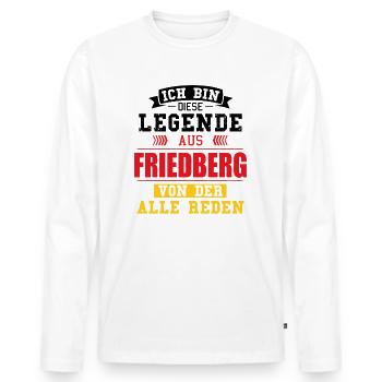 Stadt Friedberg Deutschland Legende Spruch - Männer Premium Bio Langarmshirt - Weiß - Vorne - Nico (187cm)