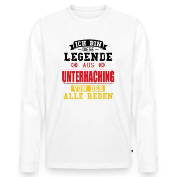 Stadt Unterhaching Deutschland Legende Spruch - Männer Premium Bio Langarmshirt - Weiß - Vorne - Nico (187cm)