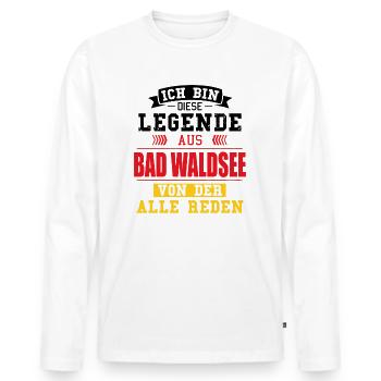 Stadt Bad Waldsee Deutschland Legende Spruch - Männer Premium Bio Langarmshirt - Weiß - Vorne - Nico (187cm)