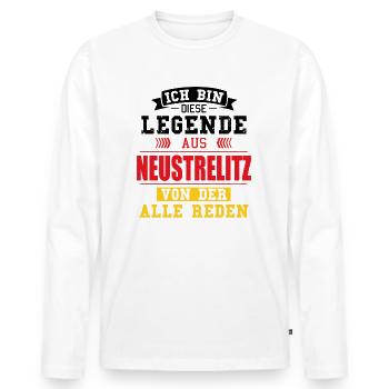 Stadt Neustrelitz Deutschland Legende Spruch - Männer Premium Bio Langarmshirt - Weiß - Vorne - Nico (187cm)