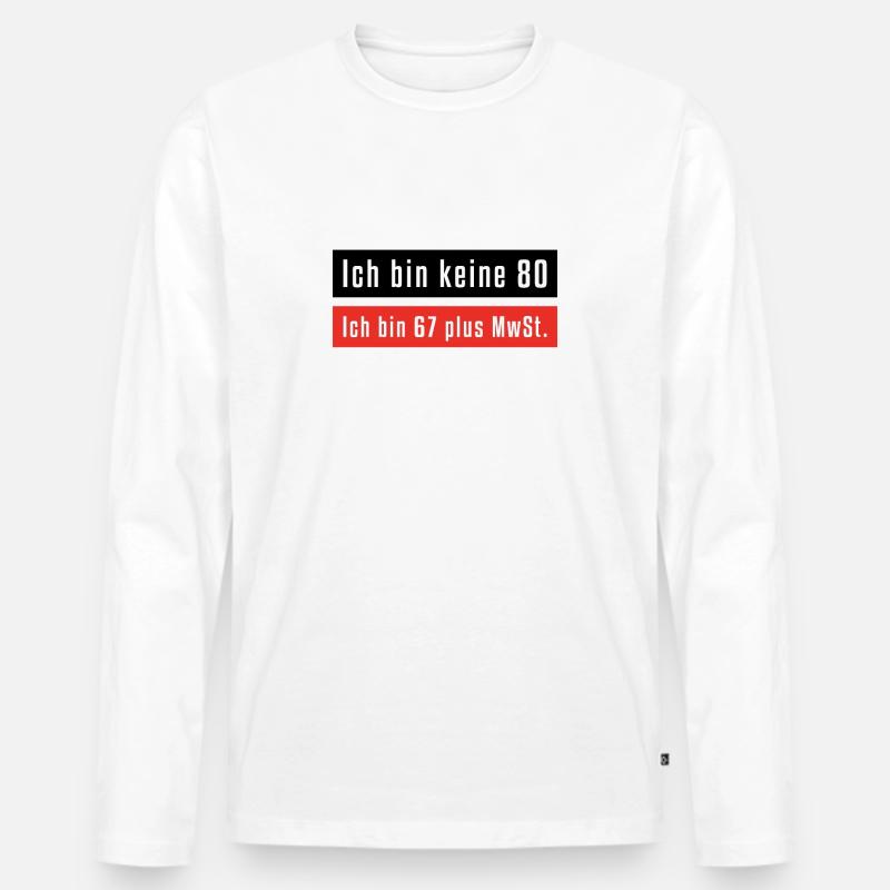 Ich bin keine 80 - Männer Premium Bio Langarmshirt - Weiß