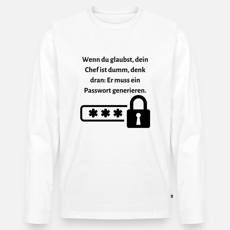 Wenn du glaubst dein Chef ist dumm... - Männer Premium Bio Langarmshirt - Weiß