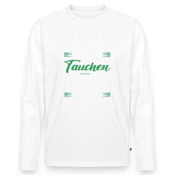 Spruch tauchen Mann & Frau & Kinder - Männer Premium Bio Langarmshirt - Weiß - Vorne - Nico (187cm)
